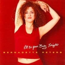 Load image into Gallery viewer, Bernadette Peters : I'll Be Your Baby Tonight (CD, Album)