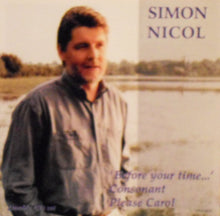 Load image into Gallery viewer, Simon Nicol : 'Before Your Time...' / Consonant Please Carol (2xCD, Comp)