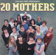 Load image into Gallery viewer, Julian Cope : 20 Mothers (Better To Light A Candle Than To Curse The Darkness) (CD, Album, ARC)