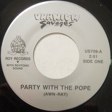 Load image into Gallery viewer, Uranium Savages : Party With The Pope / My Future's So Bleak (I Think I Got AIDS) (7", Single)