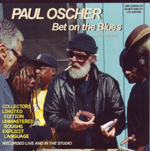 Load image into Gallery viewer, Paul Oscher : Bet On The Blues (CDr, Album, Ltd)