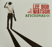 Load image into Gallery viewer, Lee Bob Watson : Aficionado! (CD, Album, Dig)