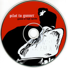 Load image into Gallery viewer, Pilot To Gunner : Games At High Speeds (CD, Album)