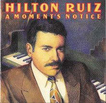 Load image into Gallery viewer, Hilton Ruiz : A Moment's Notice (CD, Album)