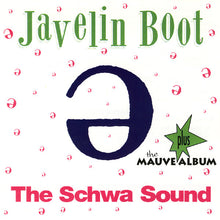 Load image into Gallery viewer, Javelin Boot : The Schwa Sound Plus The Mauve Album (CD, Comp)