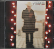 Load image into Gallery viewer, Michael J. Sheehy : Ill Gotten Gains (CD, Album)