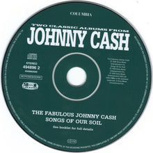 Load image into Gallery viewer, Johnny Cash : Two Classic Albums From Johnny Cash - The Fabulous Johnny Cash / Songs Of Our Soil (CD, Comp)