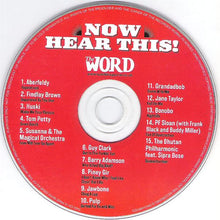 Load image into Gallery viewer, Various : Now Hear This! (15 Great Tunes Hand-Picked By The Word) (CD, Comp, Promo, Car)