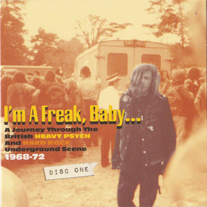 Various : I'm A Freak, Baby... (A Journey Through The British Heavy Psych And Hard Rock Underground Scene 1968-72) (3xCD, Comp, RM + Box)