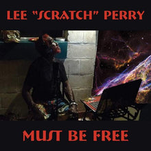 Load image into Gallery viewer, Lee "Scratch" Perry* : Must Be Free (CD, Album, Dig)