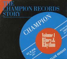 Load image into Gallery viewer, Various : The Champion Records Story - Volume 1 - Blues & Rhythm (CD, Comp)