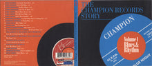 Load image into Gallery viewer, Various : The Champion Records Story - Volume 1 - Blues & Rhythm (CD, Comp)