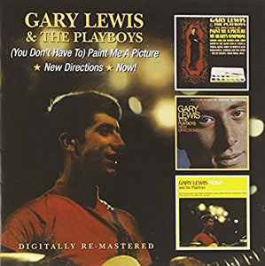 Gary Lewis & The Playboys : (You Don't Have To) Paint Me A Picture/New Directions/Now! (2xCD, Album, Comp, RE, RM)