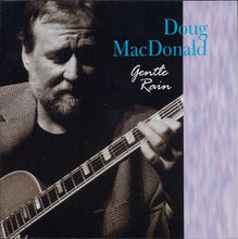 Load image into Gallery viewer, Doug MacDonald : Gentle Rain (CD, Album)