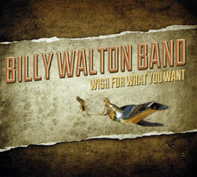 Load image into Gallery viewer, Billy Walton Band : Wish For What You Want (CD, Album, Dig)