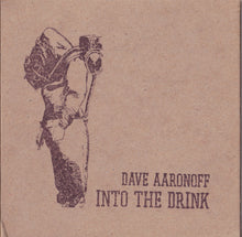 Load image into Gallery viewer, Dave Aaronoff : Into The Drink (CD, Album)