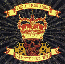 Load image into Gallery viewer, The Rhumba Kings : Bad World Big Shot (CD, Album)