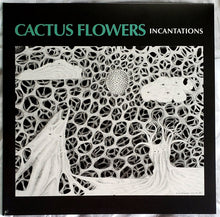 Load image into Gallery viewer, Cactus Flowers : Incantations (LP)