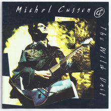 Load image into Gallery viewer, Michel Cusson, Wild Unit : Michel Cusson & The Wild Unit (CD, Album)