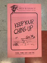 Load image into Gallery viewer, "Keep Your Chins Up" at The Comedy Workshop (Poster)
