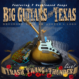 Pre Order: Big Guitars From Texas - Trash, Twang & Thunder Live! (CD)