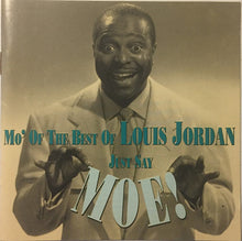 Load image into Gallery viewer, Louis Jordan : Just Say Moe! Mo' Of The Best Of Louis Jordan (CD, Comp)
