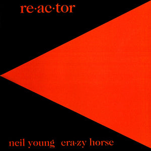 Neil Young & Crazy Horse : Reactor (HDCD, Album, RE, RM)