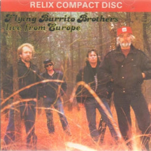 The Flying Burrito Bros : Live From Europe (CD, Album)