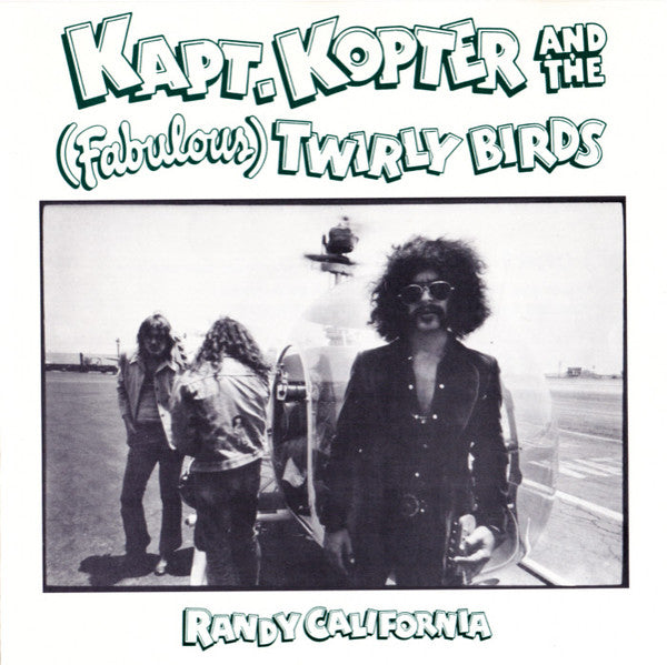 Randy California : Kapt. Kopter And The (Fabulous) Twirly Birds (CD, Album, RE)