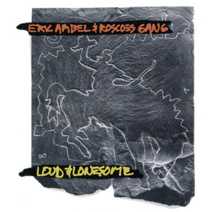 Eric Ambel & Roscoe's Gang : Loud & Lonesome (CD, Album, Dig)