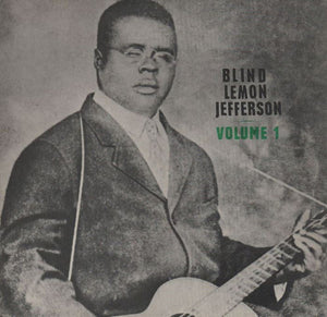 Blind Lemon Jefferson : Volume 1 (LP, Comp, RE)