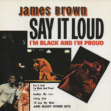 Load image into Gallery viewer, James Brown : Say It Loud I&#39;m Black And I&#39;m Proud (CD, Album, RE, RM)
