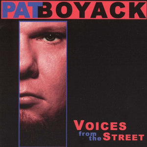 Pat Boyack : Voices From The Street (CD, Album)