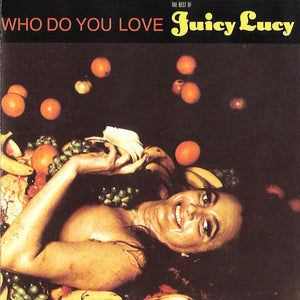 Juicy Lucy : Who Do You Love • The Best Of (CD, Comp)
