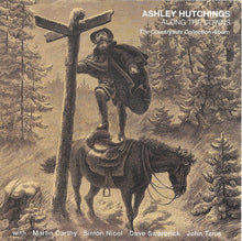 Load image into Gallery viewer, Ashley Hutchings : Along The Downs (The Countryside Collection Album) (CD, Album, Comp)
