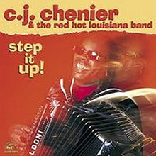 Load image into Gallery viewer, C.J. Chenier And The Red Hot Louisiana Band : Step It Up! (CD, Album)
