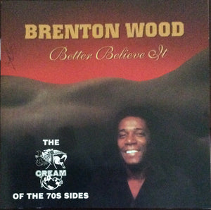 Brenton Wood : Better Believe It (CD, Comp)