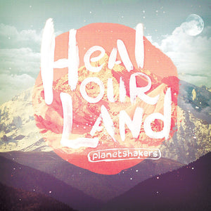 Planetshakers : Heal Our Land (CD, Album + DVD-V)