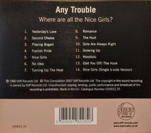 Load image into Gallery viewer, Any Trouble : Where Are All The Nice Girls? (CD, Album, RE, RM)
