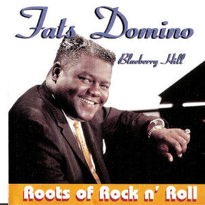 Fats Domino : Blueberry Hill Roots Of Rock n' Roll (CD, Comp, RP)