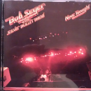 Bob Seger And The Silver Bullet Band : Nine Tonight (CD, Album, EMI)
