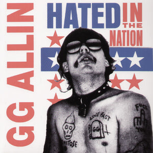 G.G. Allin - Hated in the Nation