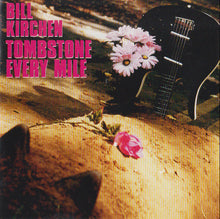Load image into Gallery viewer, Bill Kirchen : Tombstone Every Mile (CD, Album)

