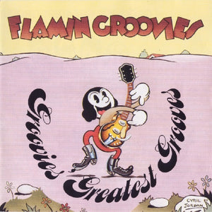 Flamin Groovies* : Groovies Greatest Grooves (CD, Comp)