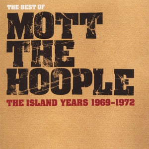 Mott The Hoople : The Best Of The Island Years 1969 - 1972 (CD, Comp, Son)
