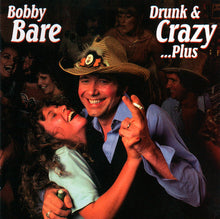 Load image into Gallery viewer, Bobby Bare : Drunk And Crazy...Plus (CD, Album, Comp)
