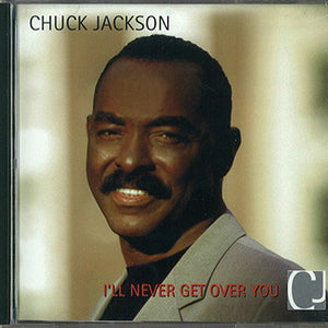 Chuck Jackson : I'll Never Get Over You (CD, Album)