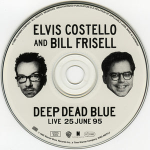 Elvis Costello And Bill Frisell : Deep Dead Blue (Live 25 June 95) (CD, Album)