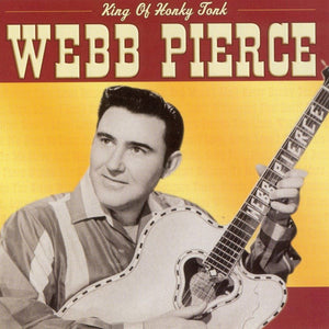 Webb Pierce : King Of Honky Tonk (CD, Comp)