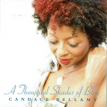 Load image into Gallery viewer, Candace Bellamy : A Thousand Shades Of Blue (CD, EP)
